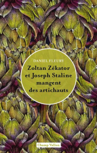 Zoltan Zékator et Joseph Staline mangent des artichauts - Fleury Daniel