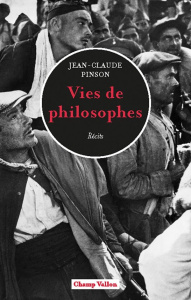 Vies de philosophes - Pinson Jean-Claude