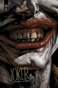 Joker - Azzarello Brian ; Bermejo Lee ; Gray Mick ; Nikola