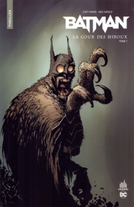 Batman : La cour des hiboux Tome 1 - Snyder Scott ; Capullo Greg ; Plascencia Fco ; Wic