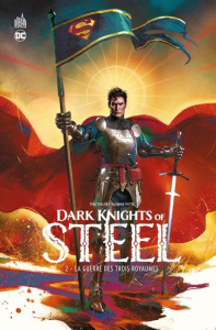 Dark Knights of Steel Tome 2 : La guerre des trois royaumes - Taylor Tom ; Putri Yasmine ; Gooden Nathan ; Prian
