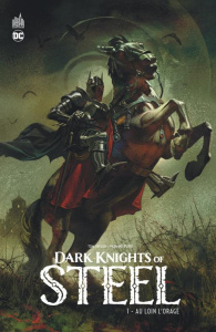 Dark Knights of Steel Tome 1 : Au loin l'orage - Taylor Tom ; Putri Yasmine ; Di Giacomo Julien