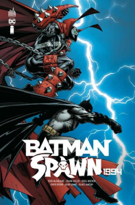 Batman / Spawn : 1994 - Miller ; McFarlane ; Moench ; Dixon ; Grant