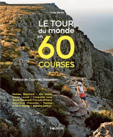 Le tour du monde en 60 courses - Bertin Cécile ; Dauwalter Courtney