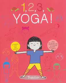 1, 2, 3, Yoga ! Le premier yoga des enfants, avec un jeu de l'oie - Desrues Michèle ; Devinat Geneviève
