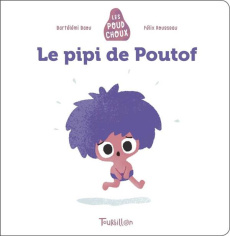 Le pipi de Poutof - Baou Bartélémi - Rousseau Félix