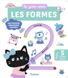 Les gestes avant les formes. Mes premiers graphismes sonores - Dérodit Clémentine