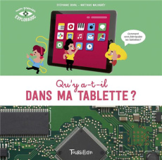 Qu'y a t-il dans ma tablette ? - Duval Stéphanie ; Malingrëy Matthias