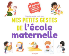 Mes petits gestes de l'école maternelle - Lambilly Elisabeth de ; Graux Amélie