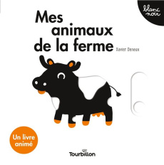 Mes animaux de la ferme - Deneux Xavier
