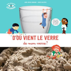 D'où vient le verre de mon verre ? - Baumann Anne-Sophie ; Balicevic Didier