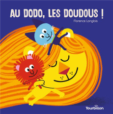 Au dodo, les doudous ! - Langlois Florence