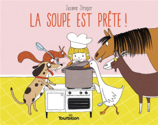 La soupe est prête ! - Strasser Susanne