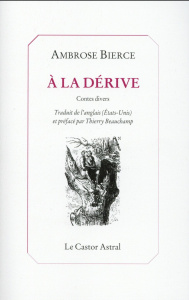 A la dérive. Contes divers - Bierce Ambrose ; Beauchamp Thierry