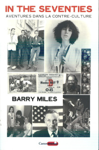 In the seventies. Aventures dans la contre-culture - Miles Barry ; Bégault Richard