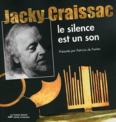 LE SILENCE EST UN SON - CRAISSAC/FREITAS