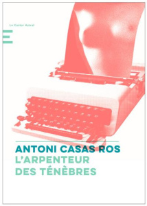 L'arpenteur des ténèbres - Casas Ros Antoni