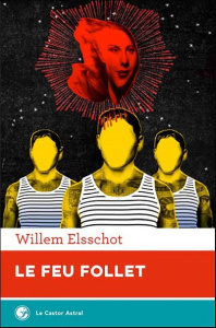 Le feu follet - Elsschot Willem ; Vincent Marnix