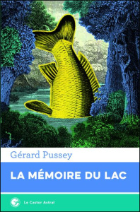 La mémoire du lac - Pussey Gérard