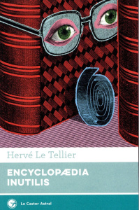 Encylopaedia inutilis - Le Tellier Hervé