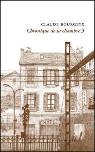 Chronique de la chambre 3 - Bourgeyx Claude