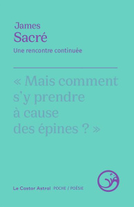 Une rencontre continuée - Sacré James ; Chambaz Bernard ; Vey Yvon