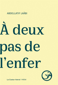 A deux pas de l'enfer - Laâbi Abdellatif