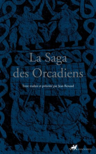 La saga des Orcadiens - Renaud Jean