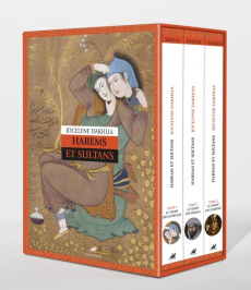 Harems et Sultans : Genre et despotisme au Maroc et ailleurs, XIVe-XXe siècle. Coffret en 3 volumes - Dakhlia Jocelyne