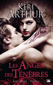 Risa Jones, T1 : Les Anges des ténèbres - Arthur Keri