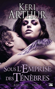 Risa Jones, T2 : Sous l'emprise des ténèbres - Arthur Keri