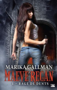 Maeve Regan, T1 : Rage de dents - Gallman Marika