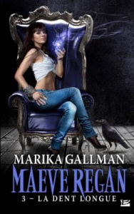 Maeve Regan, T3 : La Dent longue - Gallman Marika
