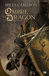 Renégat Tome 3 : L'Ombre du dragon - Cameron Miles ; Demaegd Arnaud