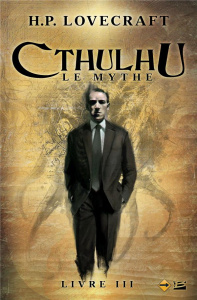 Cthulhu, le mythe Tome 3 - Lovecraft Howard Phillips ; Demaegd Arnaud ; Muzy