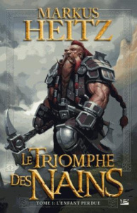 Le triomphe des nains Tome 1 : L'enfant perdu - Heitz Markus ; Falcoz Joël
