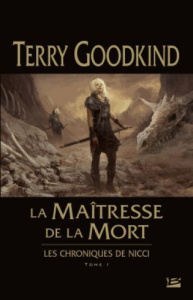 Les chroniques de Nicci Tome 1 : La maîtresse de la mort - Goodkind Terry ; Mallé Jean-Claude