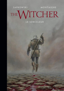 THE WITCHER ILLUSTRE : LE SORCELEUR - SAPKOWSKI/MONTAIGNE
