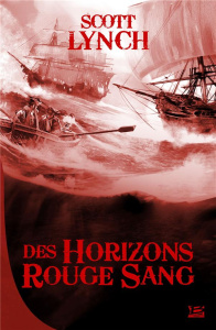 Les Salauds Gentilshommes Tome 2 : Des horizons rouge sang - Lynch Scott ; Debernard Olivier