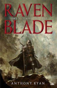 Raven Blade Tome 1 : L'appel du loup - Ryan Anthony ; Le Dain Maxime ; Karp Steve