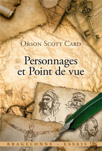 Personnages et point de vue - Card Orson Scott ; Savic Nenad
