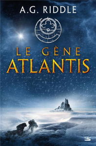 La trilogie Atlantis Tome 1 : Le Gène Atlantis - Riddle A. G. ; Le Berre Fred