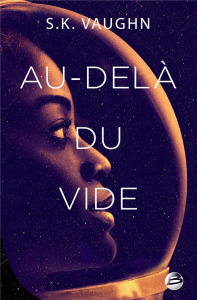 Seule dans l'espace - Vaughn S.K. ; Denis Sylvie