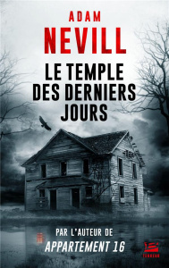 Le Temple des derniers jours - Nevill Adam ; Domis Benoît