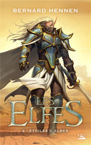 Les Elfes Tome 2 : Etoiles d'Albes - Hennen Bernhard ; Sullivan James ; Lemaire Nelly
