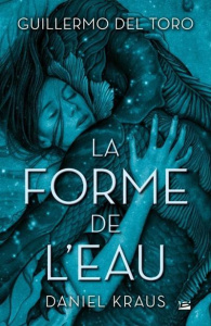 LA FORME DE L'EAU - DEL TORO/KRAUS