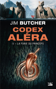 Codex Aléra Tome 5 : La Furie du Princeps - Butcher Jim ; Malagoli Louise