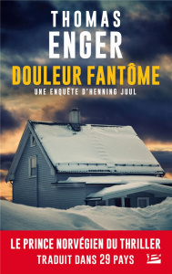Une enquête d'Henning Juul Tome 2 : Douleur fantôme - Enger Thomas ; Morvan Stéphane