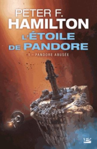 L'Etoile de Pandore Tome 1 : Pandore abusée - Hamilton Peter F. ; Savic Nenad