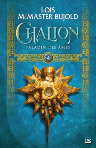 Le cycle de Chalion Tome 2 : Paladin des âmes - McMaster Bujold Lois ; Fazi Mélanie